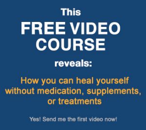 heal yourself without medication, supplements or treatments